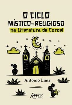 Imagem de O CICLO MISTICO-RELIGIOSO NA LITERATURA DE CORDEL