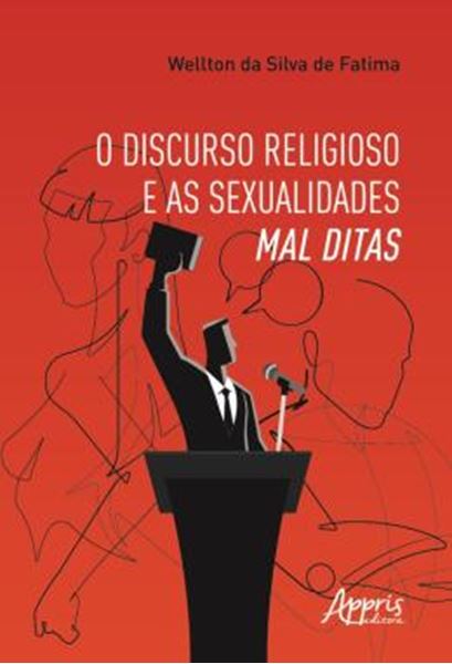 Picture of O DISCURSO RELIGIOSO E AS SEXUALIDADES MAL DITAS