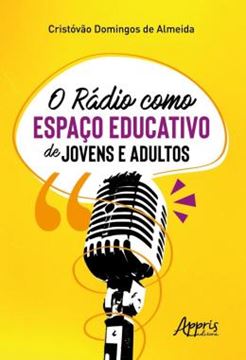 Imagem de O RADIO COMO ESPACO EDUCATIVO DE JOVENS E ADULTOS