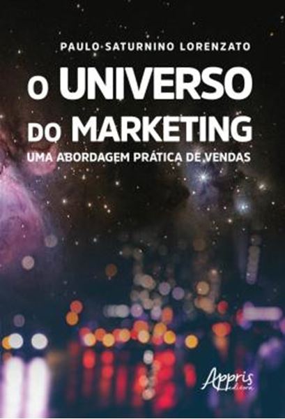 Picture of O UNIVERSO DO MARKETING: UMA ABORDAGEM PRATICA DE VENDAS