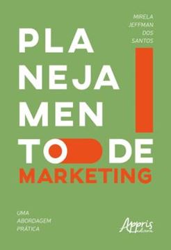 Imagem de PLANEJAMENTO DE MARKETING: UMA ABORDAGEM PRATICA