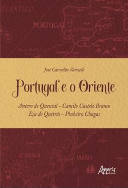 Picture of PORTUGAL E O ORIENTE - ANTERO DE QUENTAL - CAMILO CASTELO BRANCO - ECA DE QUEIROS - PINHEIRO CHAGAS