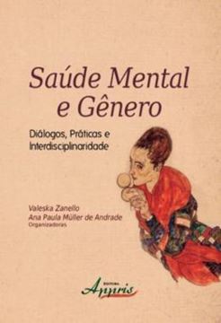 Imagem de SAUDE MENTAL E GENERO: DIALOGOS, PRATICAS E INTERDISCIPLINARIDADE