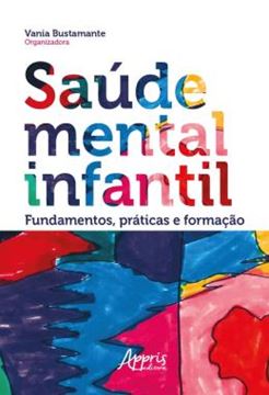 Imagem de SAUDE MENTAL INFANTIL: FUNDAMENTOS, PRATICAS E FORMACAO