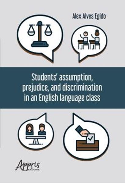 Picture of STUDENTS’ ASSUMPTION, PREJUDICE, AND DISCRIMINATION IN AN ENGLISH LANGUAGE CLASS