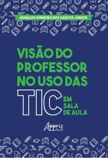 Picture of VISAO DO PROFESSOR NO USO DAS TIC EM SALA DE AULA