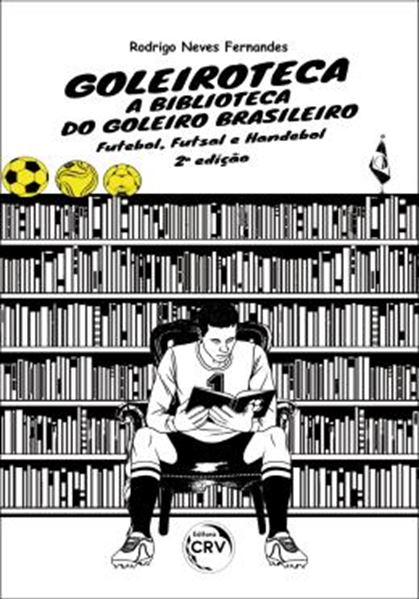 Picture of GOLEIROTECA – A BIBLIOTECA DO GOLEIRO BRASILEIRO
