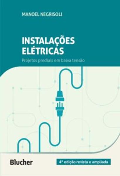 Picture of INSTALACOES ELETRICAS - PROJETOS PREDIAIS EM BAIXA TENSAO - 4ª ED