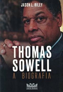 Imagem de THOMAS SOWELL - A BIOGRAFIA