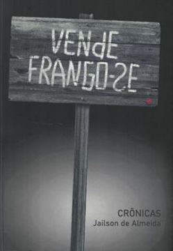 Imagem de VENDE FRANGO-SE - CRONICAS