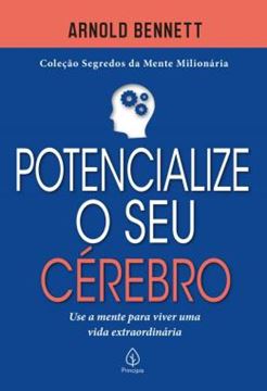 Imagem de POTENCIALIZE O SEU CEREBRO - USE A MENTE PARA VIVER UMA VIDA EXTRAORDINARIA