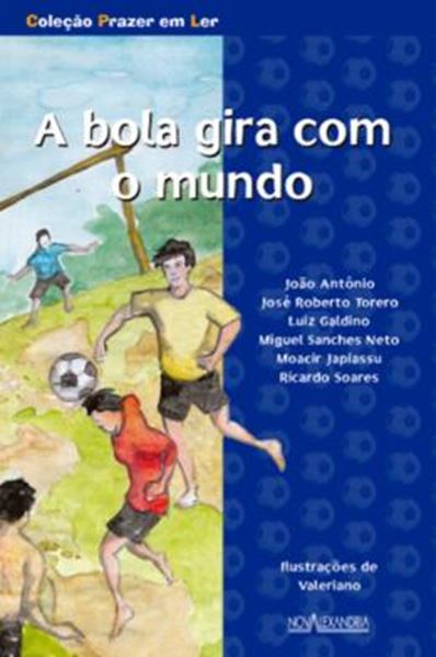 Picture of A BOLA GIRA COM O MUNDO - 2ª ED