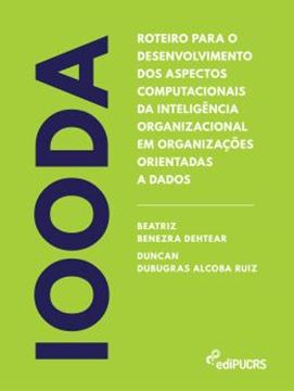 Imagem de ROTEIRO PARA O DESENVOLVIMENTO DOS ASPECTOS COMPUTACIONAIS DA INTELIGENCIA ORGANIZACIONAL EM ORGANIZACOES ORIENTADAS A DADOS