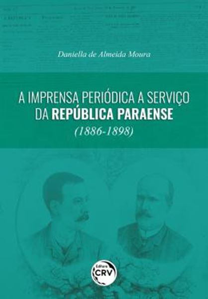 Picture of A IMPRENSA PERIODICA A SERVICO DA REPUBLICA PARAENSE (1886-1898)