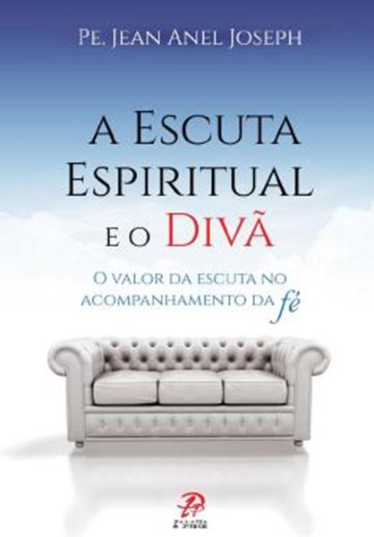 Picture of A ESCUTA ESPIRITUAL E O DIVA