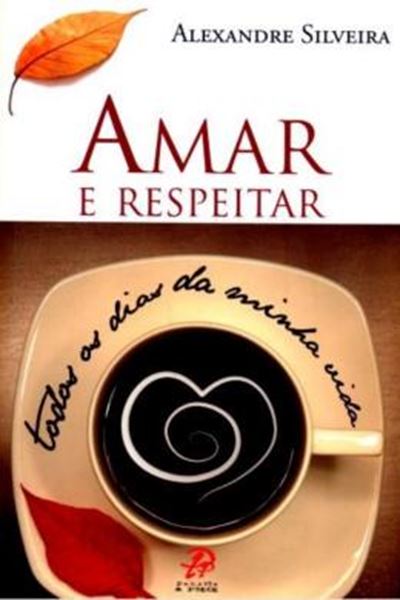 Picture of AMAR E RESPEITAR TODOS OS DIAS DA MINHA VIDA