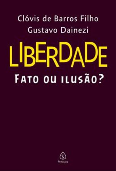 Picture of LIBERDADE: FATO OU ILUSAO?