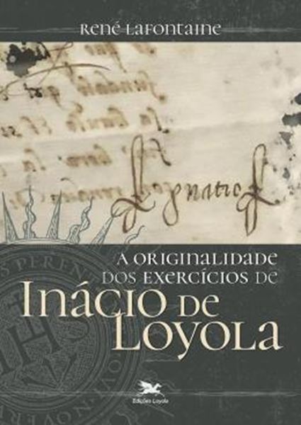Picture of A ORIGINALIDADE DOS EXERCICIOS DE INACIO DE LOYOLA