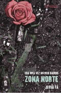 Imagem de ERA UMA VEZ NO MEU BAIRRO - ZONA NORTE