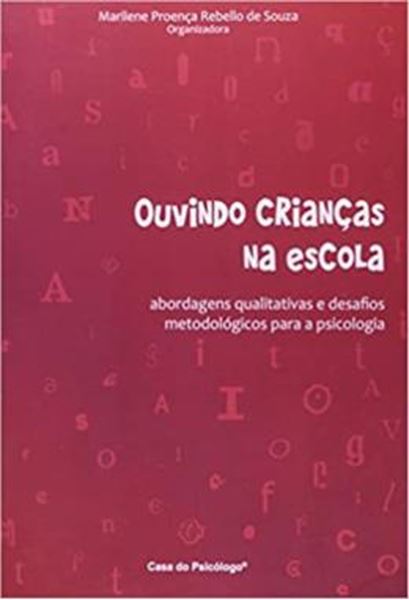 Picture of OUVINDO CRIANCAS NA ESCOLA - ABORDAGENS QUALITATIVAS E DESAFIOS METODOLOGICOS PARA A PSICOLOGIA