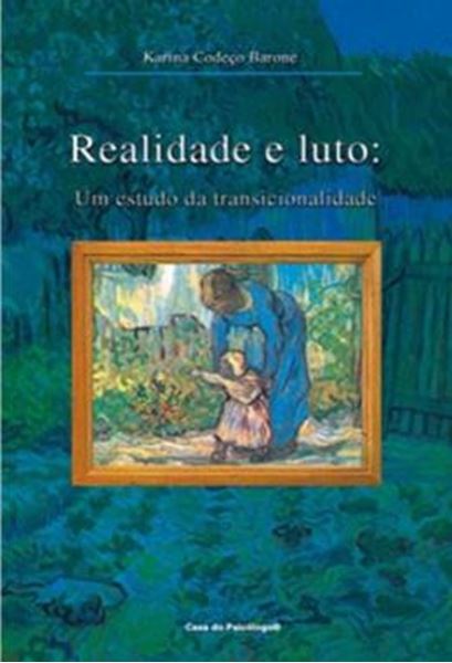 Picture of REALIDADE E LUTO - UM ESTUDO DA TRANSICIONALIDADE