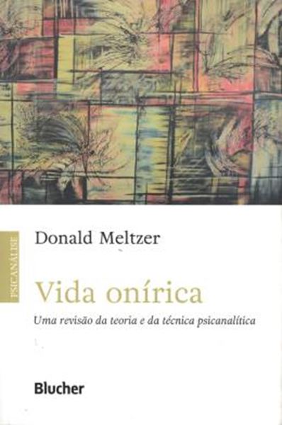 Picture of VIDA ONIRICA - UMA REVISAO DA TEORIA E DA TECNICA PSICANALITICA