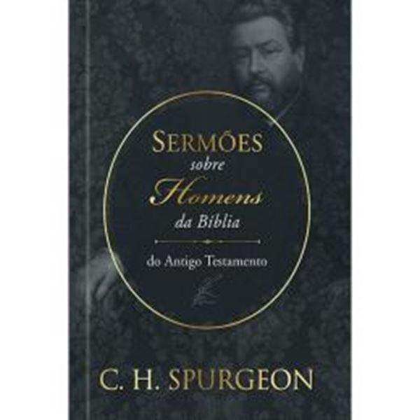Picture of SERMOES DE SPURGEON SOBRE HOMENS DA BIBLIA DO ANTIGO TESTAMENTO