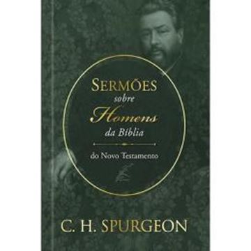 Imagem de SERMOES DE SPURGEON SOBRE HOMENS DA BIBLIA DO NOVO TESTAMENTO