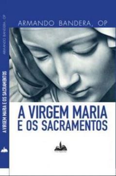 Imagem de A VIRGEM MARIA E OS SACRAMENTOS