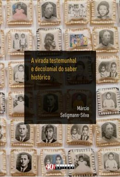 Picture of A VIRADA TESTEMUNHAL E DECOLONIAL DO SABER HISTORICO