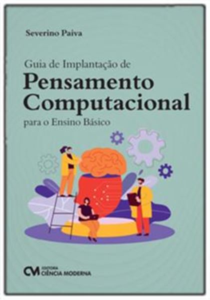 Picture of GUIA DE IMPLANTACAO DE PENSAMENTO COMPUTACIONAL NO ENSINO BASICO