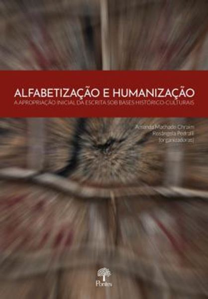 Picture of ALFABETIZAÇÃO E HUMANIZAÇÃO - A APROPRIAÇÃO INICIAL DA ESCRITA SOB BASES HISTÓRICO-CULTURAIS