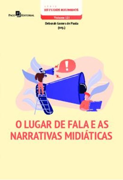 Picture of O LUGAR DE FALA E AS NARRATIVAS MIDIATICAS - VOLUME 121