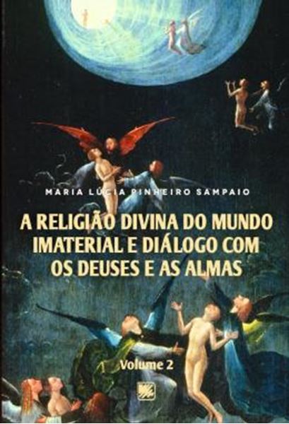 Picture of A RELIGIAO DIVINA DO MUNDO IMATERIAL E DIALOGO COM OS DEUSES E AS ALMAS - VOLUME 2
