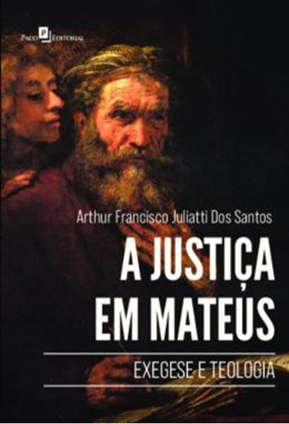 Picture of A JUSTICA EM MATEUS - EXEGESE E TEOLOGIA