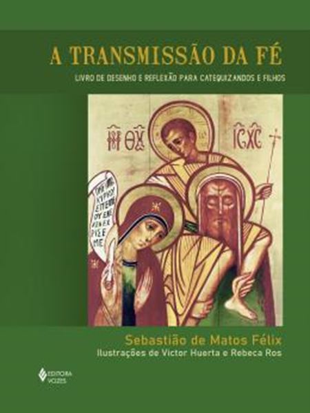 Picture of TRANSMISSAO DA FE (A) - LIVRO DE DESENHO E REFLEXAO PARA CATEQUIZANDOS E FILHOS