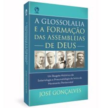 Imagem de A GLOSSOLALIA E A FORMACAO DAS ASSEMBLEIAS DE DEUS