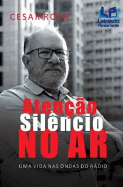 Picture of ATENCAO SILENCIO NO AR - UMA VIDA NAS ONDAS DO RADIO