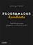 Imagem de PROGRAMADOR AUTODIDATA - GUIA DEFINITIVO PARA PROGRAMAR PROFISSIONALMENTE