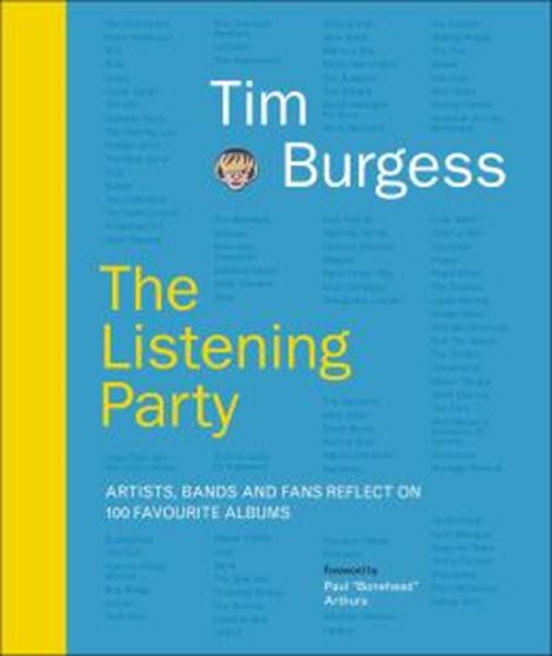 Picture of THE LISTENING PARTY - ARTISTS, BANDS AND FANS REFLECT ON 100 FAVOURITE ALBUMS