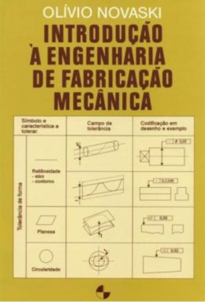 Picture of INTRODUCAO A ENGENHARIA DE FABRICACAO MECANICA