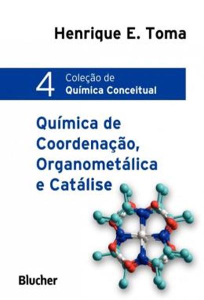 Picture of COLECAO DE QUIMICA CONCEITUAL  - QUIMICA DE COORDENACAO, ORGANOMETALICA E CATALISE
