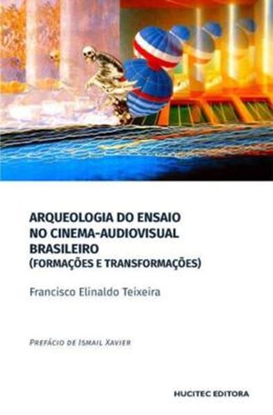 Picture of ARQUEOLOGIA DO ENSAIO NO CINEMA-AUDIOVISUAL BRASILEIRO