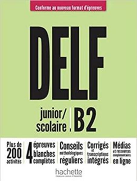 Picture of DELF B2 JUNIOR/SCOLAIRE - NOUVEAU FORMAT D´EPREUVES