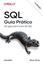 Imagem de SQL GUIA PRATICO - UM GUIA PARA O USO DE SQL - 4ª ED