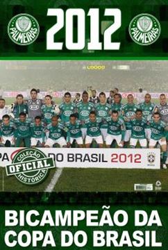 Imagem de COLECAO OFICIAL HISTORICA PALMEIRAS EDICAO 19 - POSTER COPA DO BRASIL 2012