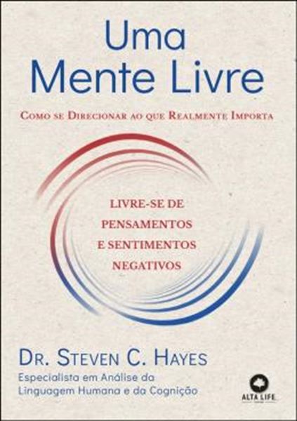 Picture of UMA MENTE LIVRE - COMO SE DIRECIONAR AO QUE REALMENTE IMPORTA