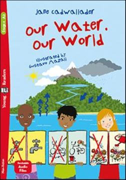 Imagem de OUR WATER. OUR WORLD - YOUNG ELI READERS A2 - DOWNLOADABLE MULTIMEDIA