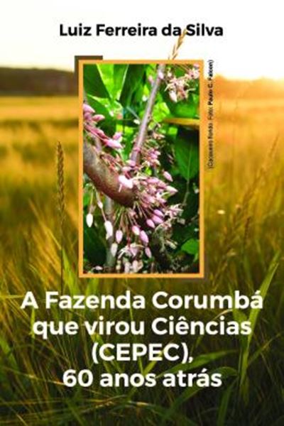 Picture of A FAZENDA CORUMBA QUE VIROU CIENCIAS (CEPEC), 60 ANOS ATRAS