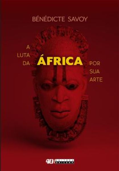 Picture of A LUTA DA AFRICA POR SUA ARTE - HISTORIA DE UM MALOGRO POS-COLONIAL